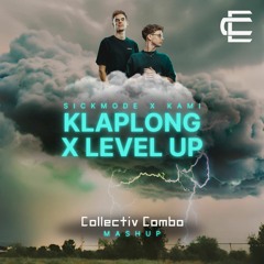 Sickmode X Kami - Klaplong X Level Up [Collectiv Combo Mashup]