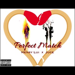 Perfect Match ft. Juce
