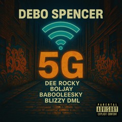 5G (feat. Dee Rocky, Boljay, Babooleesky & Blizzy DML)