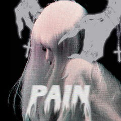 PAIN (prod by. @deathinmay)