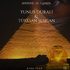 Sherine - Qamas (Yunus Duralı & Türksan Şencan Remix) [Afro Tech Ver.]