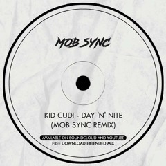 Day 'N' Nite (Mob Sync Bootleg) [FREE DL]