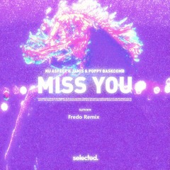 Nu Aspect & Jamis & Poppy Baskcomb - Miss You (Fredo Remix)