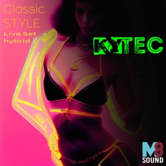 KYTEC - Techno - Classic  STYLE - Live Hybrid Set