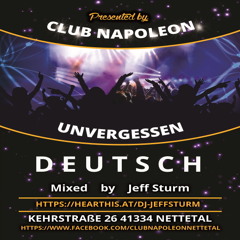 Unvergessen Deutsch - pres. by club Napoleon (Mixed by Jeff Sturm)