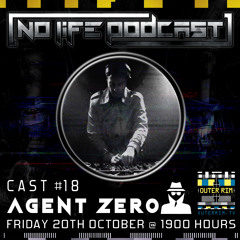 Agent Zero - No Life Podcast 18 - Outer Rim Radio