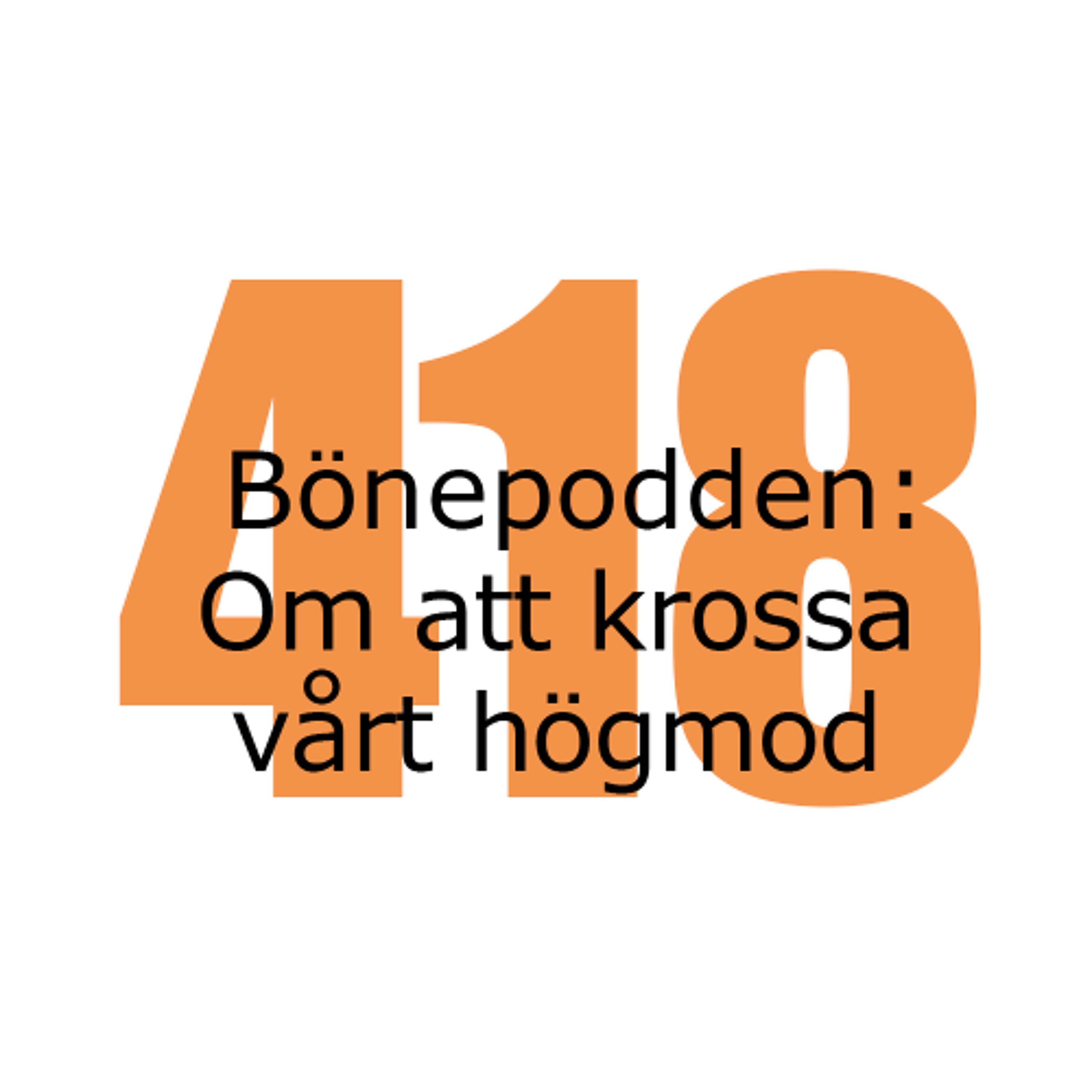 Bönepodden avsnitt 418 - Om att krossa vårt högmod Bönepodden avsnitt 418 - Om att krossa vårt högmod