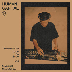 Human Capital w/ Manaia - August 15th 2025
