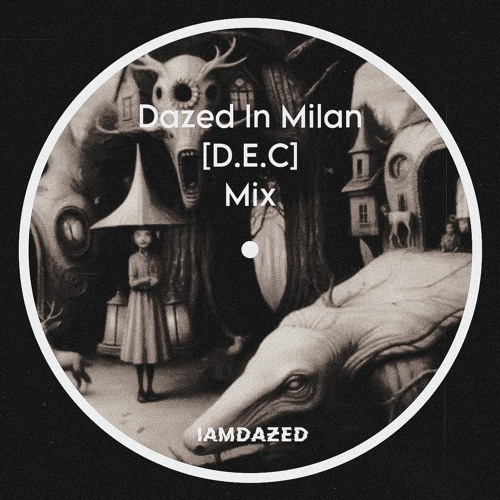 Dazed In Milan [D.E.C] mix