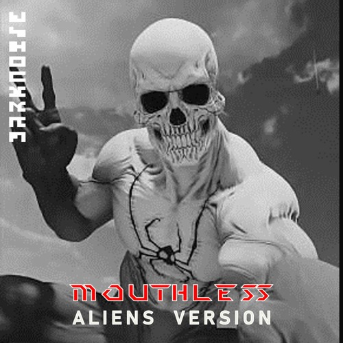 DARKNOISE  - MOUTHLESS (Aliens Version)