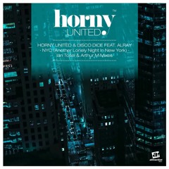 Horny United & Disco Dice Feat. Alray - NYC (Ian Tosel & Arthur M Remix) [Attractive Music]