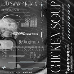 Skrillex & Habstrakt - Chicken Soup (LUD SWAMP DNB REMIX)