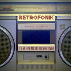 It's My Funk And I'll Do What I Want