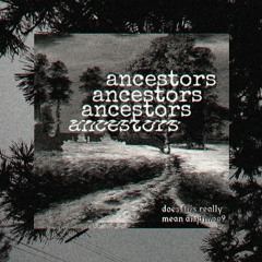 ancestors