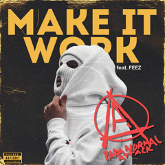 Make It Work feat. Feez (FREE DL)