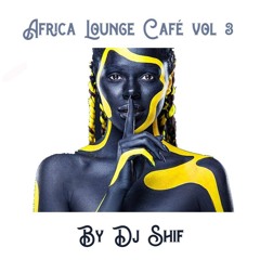 Africa Lounge Café Vol 3
