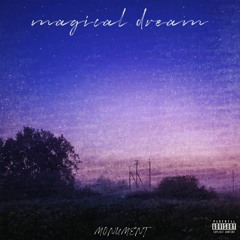 MAGICAL DREAM