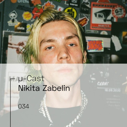 µ-Cast > Nikita Zabelin