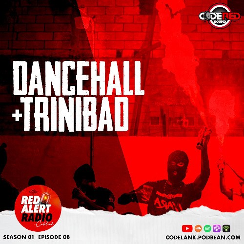 Stream RED ALERT RADIO - S01E08 - 02.06.26 - DANCEHALL x TRINIBAD by ...