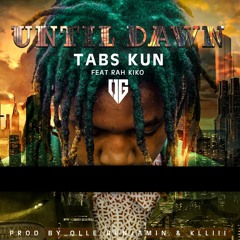 Until Dawn (with Rah Kiko)