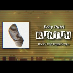Feby Putri ft Fiersa Besari  Runtuh RockPop Punk Cover