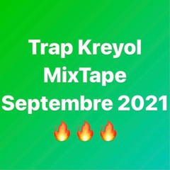 Trap & Rap Kreyol MixTape Septembre 2021 ft. Wendyyy, Steves J. Bryan, MechansT, The Plug, G-Shytt