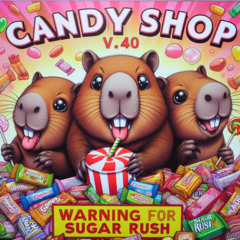 Candyshop V.40 - Warning For Sugar Rush