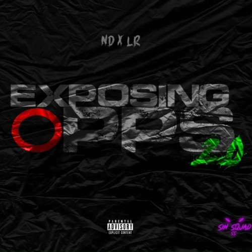 #Sinsquad ND X LR - Exposing Opps 2.0 (Prod By FIIDE)