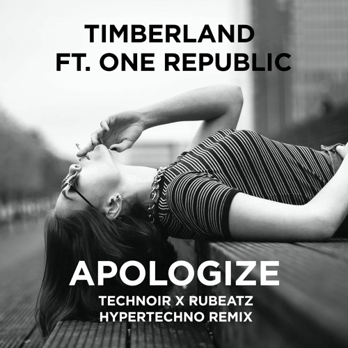 APOLOGIZE - TECHNOIR X RUBEATZ HYPERTECHNO REMIX
