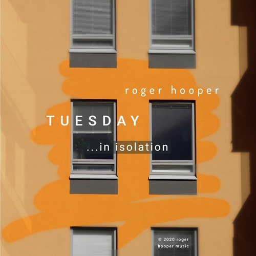 Tuesday...in Isolation