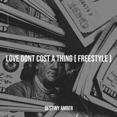 Love Dont Cost A Thing [Freestyle] Prod. By SwiftOnDemand