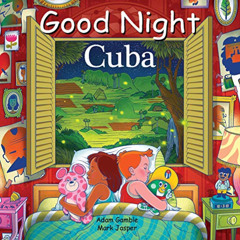 [Free] KINDLE 📮 Good Night Cuba (Good Night Our World) by  Adam Gamble,Mildrey Matur
