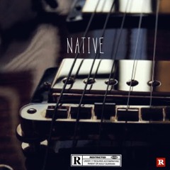 [Free] NATIVE - Prodby. MxMiLLan