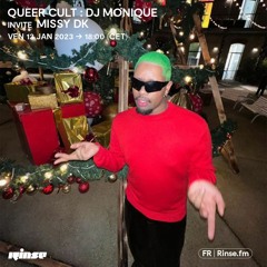 Queer Cult : DJ Monique invite Missy DK - 13 Janvier 2023