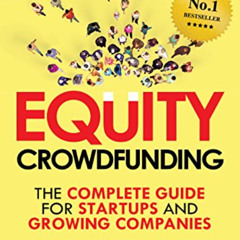 GET PDF 🖋️ Equity Crowdfunding: The Complete Guide For Startups And Growing Companie