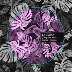 La Musica (Original Mix) Mabel Caamal