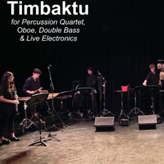 Timbaktu, for Percussion Quartet, Oboe & Double Bass