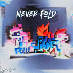 Never Fold [Prod. THEBLACKKENT]