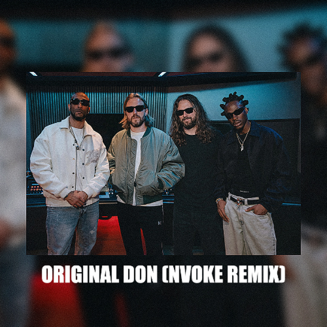 Stream Original Don (Nvoke Remix) [FREE DOWNLOAD] by Nvoke | Listen ...