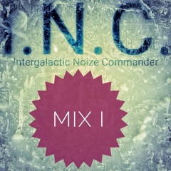 Electro (Funk) MIX 1 by the Intergalactic Noize Commander