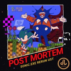Post Mortem (Eggman Section) - EXE: Rerun UST
