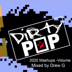 Dirty Pop - 2020 Mashups Volume 1