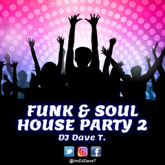 Funk & Soul House Party II (Dave T. Mix) FREE DOWNLOAD