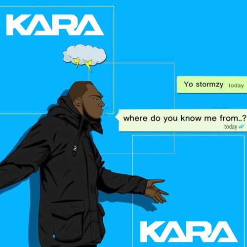 KARA: STORMZY -  KNOW ME FROM (DNB FLIP)