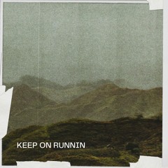 Keep on runnin