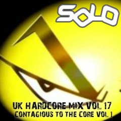 Solo - UK Hardcore Mix Vol 17 (Contagious To the Core Vol 1)