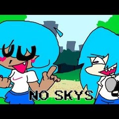 FNF-No Skys-No Villians but Canon OSky and NuSky Sings it-Skyverse cover