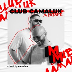 CLUB CAMALUK MIXTAPE