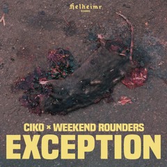 w/ Weekend Rounders - Exception (Helheimr Records)