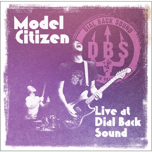 Model Citizen - Live at Dial Back Sound